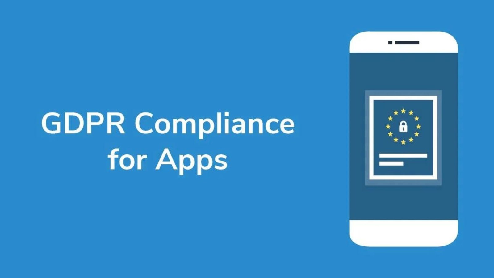 How to Ensure Your App Is GDPR Compliant