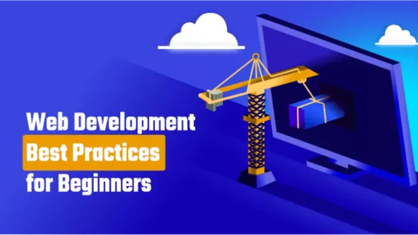 Web Development Best Practices for Beginners