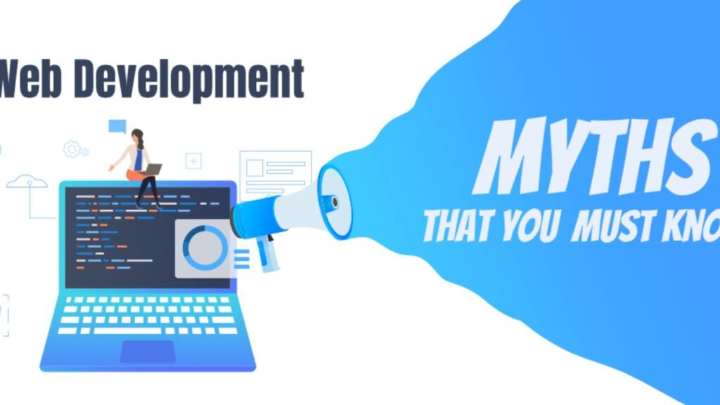 Web Development Myths You Need to Know