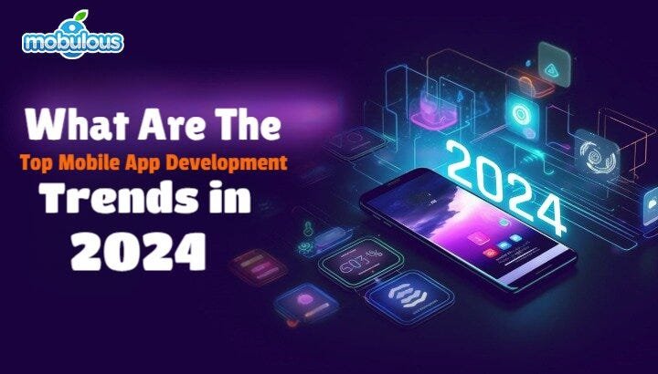 Emerging Trends in Mobile App Development for 2024